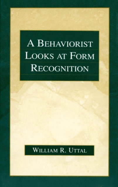 William R. Uttal - Behaviorist Looks at Form Recognition, E-bok