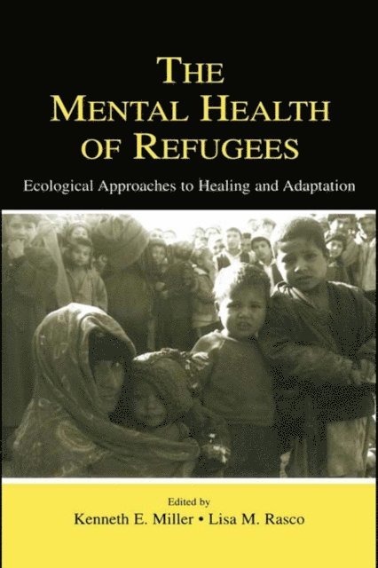 Lisa M. Rasco, Kenneth E. Miller - Mental Health of Refugees, E-bok