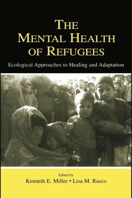 Lisa M. Rasco, Kenneth E. Miller - Mental Health of Refugees, E-bok