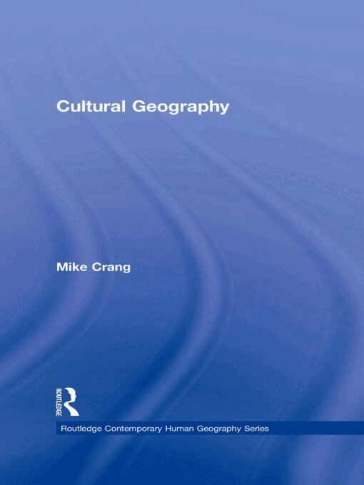 Mike Crang - Cultural Geography, E-bok