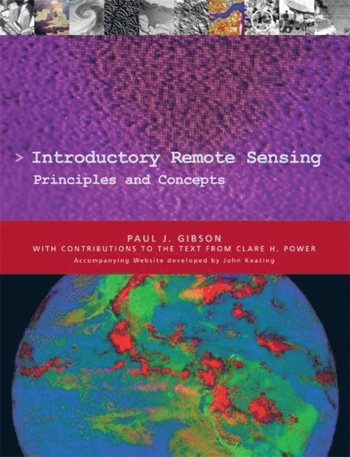 Paul Gibson - Introductory Remote Sensing Principles and Concepts, E-bok