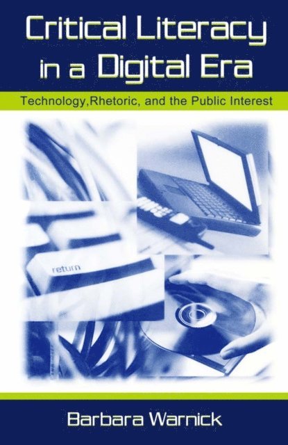 Barbara Warnick - Critical Literacy in A Digital Era, E-bok