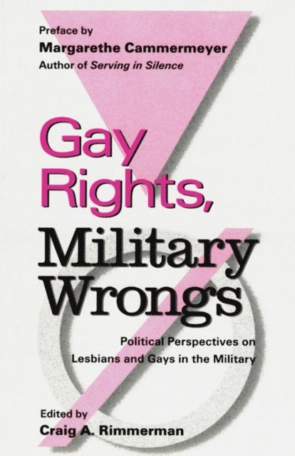Craig A. Rimmerman - Gay Rights, Military Wrongs, E-bok