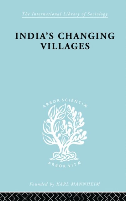 S.C. Dube - India's Changing Villages, E-bok