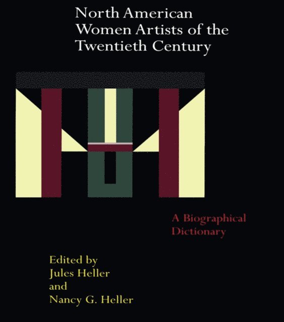 Nancy G. Heller, Jules Heller - North American Women Artists of the Twentieth Century, E-bok