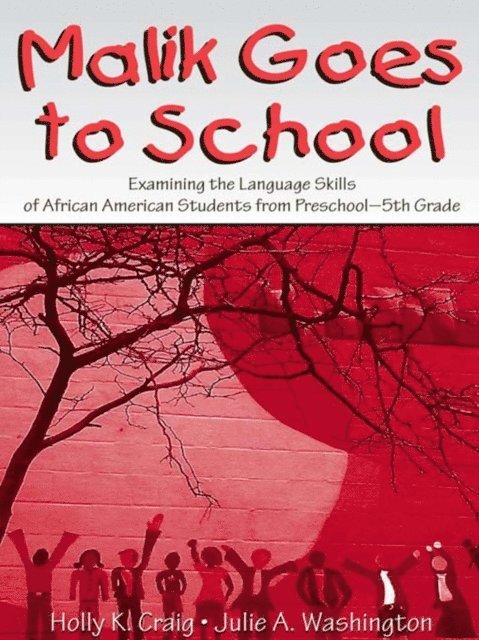 Julie A. Washington, Holly K. Craig - Malik Goes to School, E-bok
