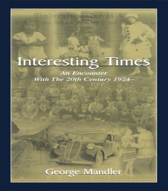 George Mandler - Interesting Times, E-bok