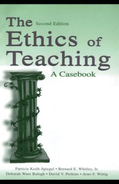 Arno F. Wittig, David V. Perkins, Deborah Ware Balogh, Jr. Bernard E. Whitley, Patricia Keith-Spiegel - Ethics of Teaching, E-bok