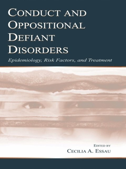 Cecilia A. Essau - Conduct and Oppositional Defiant Disorders, E-bok