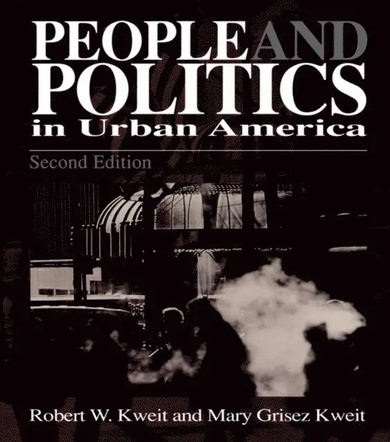 Mary G. Kweit, Robert W. Kweit - People & Politics in Urban America, E-bok. Tillgänglighet: Lägg i varukorg