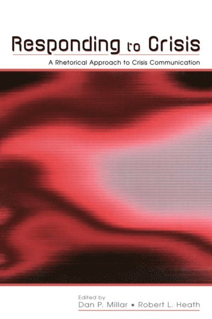 Robert L. Heath, Dan Pyle Millar - Responding to Crisis, E-bok