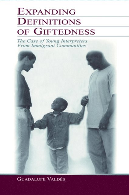 Guadalupe Valdes - Expanding Definitions of Giftedness, E-bok