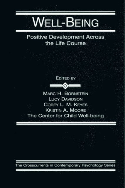 Kristin A. Moore, Corey L.M. Keyes, Lucy Davidson, Marc H. Bornstein - Well-Being, E-bok