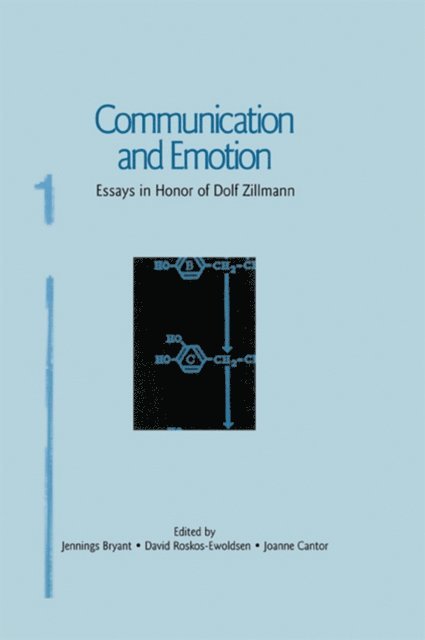 Joanne Cantor, David R. Roskos-Ewoldsen, Jennings Bryant - Communication and Emotion, E-bok