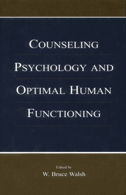W. Bruce Walsh - Counseling Psychology and Optimal Human Functioning, E-bok