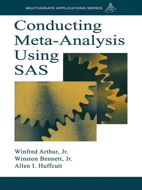 Allen I. Huffcutt, Winston Bennett, Jr. Winfred Arthur - Conducting Meta-Analysis Using SAS, E-bok