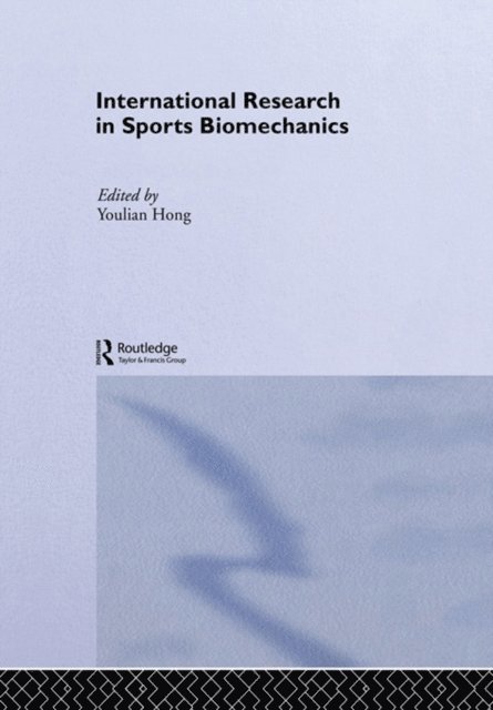 Youlian Hong - International Research in Sports Biomechanics, E-bok