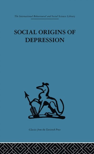 Tirril Harris, George W. Brown - Social Origins of Depression, E-bok