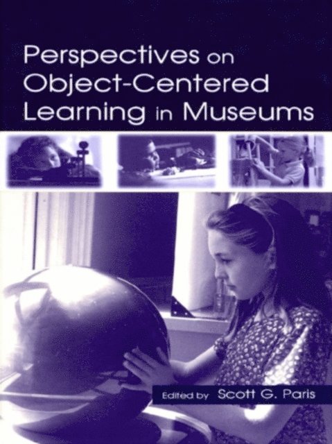 Scott G. Paris - Perspectives on Object-Centered Learning in Museums, E-bok