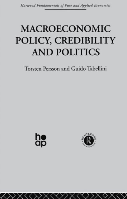 G. Tabellini, T. Persson - Macroeconomic Policy, Credibility and Politics, E-bok