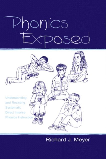 Richard J. Meyer - Phonics Exposed, E-bok