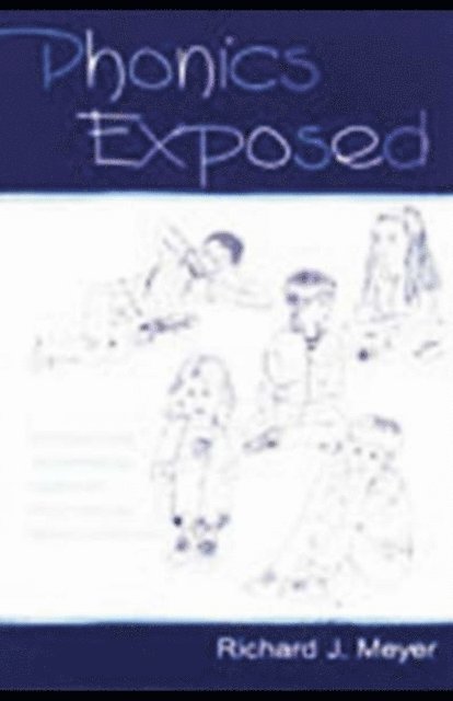 Richard J. Meyer - Phonics Exposed, E-bok