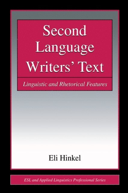 Eli Hinkel - Second Language Writers' Text, E-bok