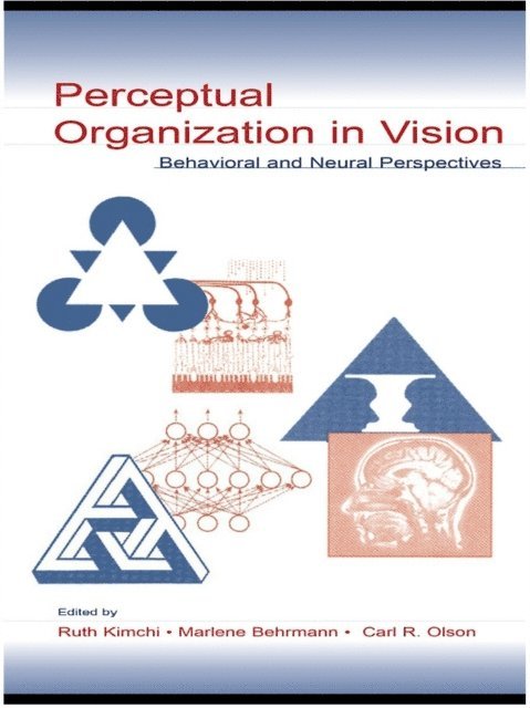 Carl R. Olson, Marlene Behrmann, Ruth Kimchi - Perceptual Organization in Vision, E-bok