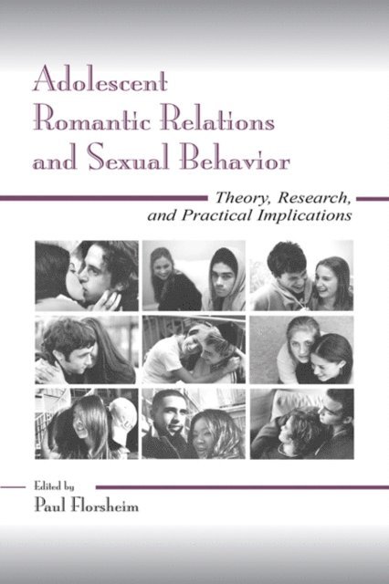 Paul Florsheim - Adolescent Romantic Relations and Sexual Behavior, E-bok