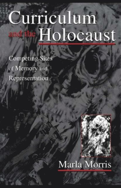 Marla Morris - Curriculum and the Holocaust, E-bok