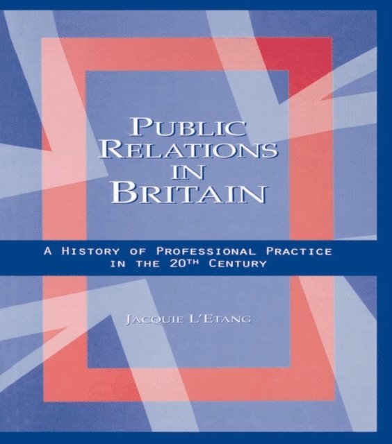 Jacquie L'Etang - Public Relations in Britain, E-bok