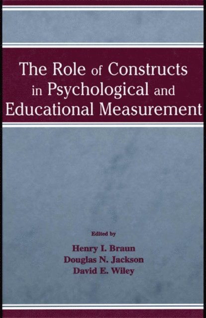 Douglas N. Jackson, Henry I. Braun - Role of Constructs in Psychological and Educational Measurement, E-bok