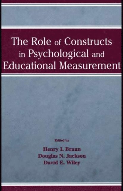 Douglas N. Jackson, Henry I. Braun - Role of Constructs in Psychological and Educational Measurement, E-bok
