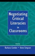 Negotiating Critical Literacies in Classrooms