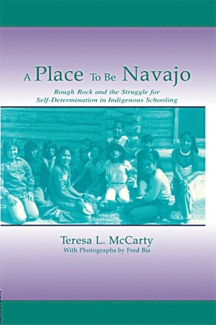 Teresa L. McCarty - Place to Be Navajo, E-bok