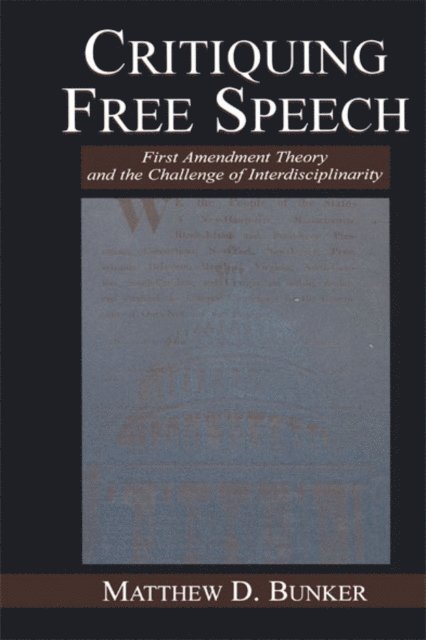 Matthew D. Bunker - Critiquing Free Speech, E-bok