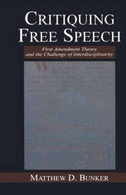 Matthew D. Bunker - Critiquing Free Speech, E-bok