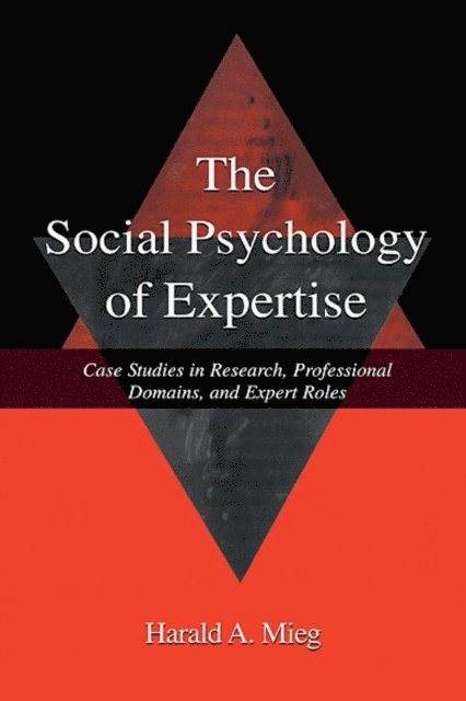 Harald A. Mieg - Social Psychology of Expertise, E-bok