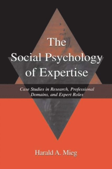 Harald A. Mieg - Social Psychology of Expertise, E-bok
