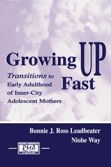 Niobe Way, Bonnie J. Ross Leadbeater - Growing Up Fast, E-bok