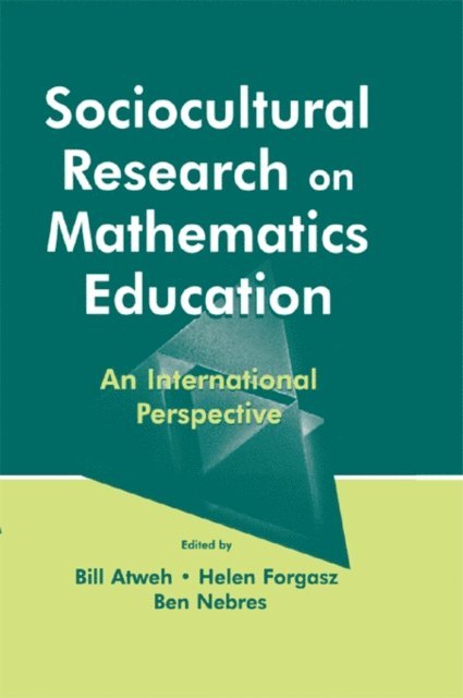 Ben Nebres, Helen Forgasz, Bill Atweh - Sociocultural Research on Mathematics Education, E-bok
