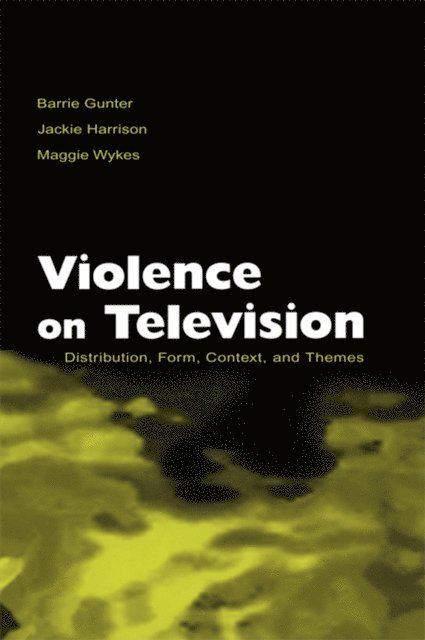 Maggie Wykes, Jackie Harrison, Barrie Gunter - Violence on Television, E-bok