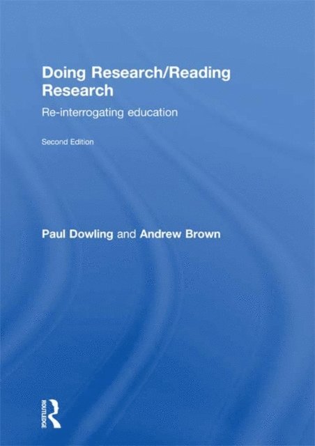 Andrew Brown, Paul Dowling - Doing Research/Reading Research, E-bok