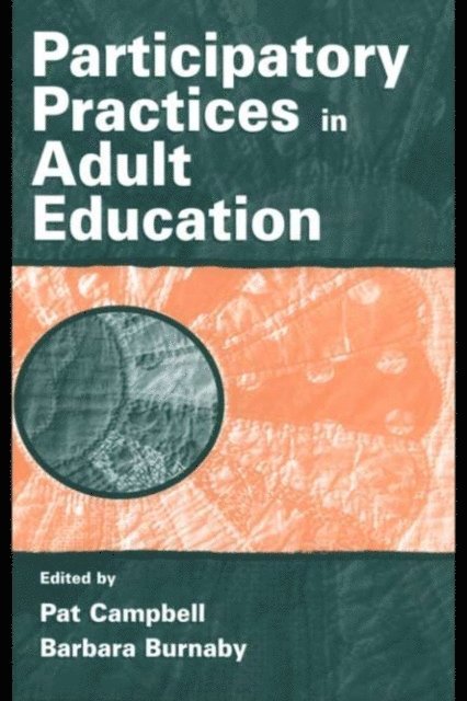 Barbara Burnaby, Pat Campbell - Participatory Practices in Adult Education, E-bok