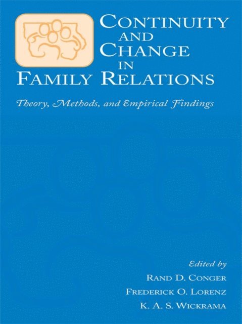 K.A.S. Wickrama, Frederick O. Lorenz, Rand D. Conger - Continuity and Change in Family Relations, E-bok