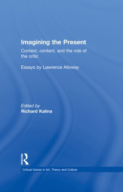 Richard Kalina - Imagining the Present, E-bok