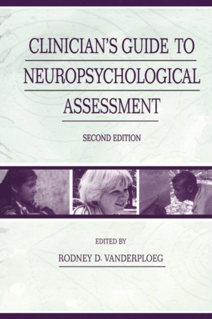 Rodney D. Vanderploeg - Clinician's Guide To Neuropsychological Assessment, E-bok