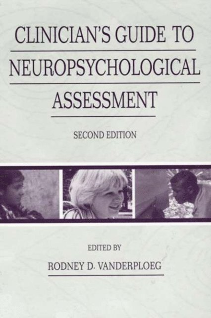 Rodney D. Vanderploeg - Clinician's Guide To Neuropsychological Assessment, E-bok