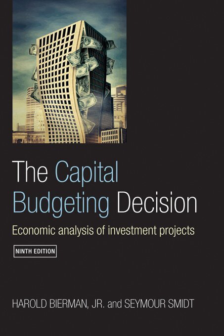 Harold Bierman, Jr., Seymour Smidt - Capital Budgeting Decision, E-bok