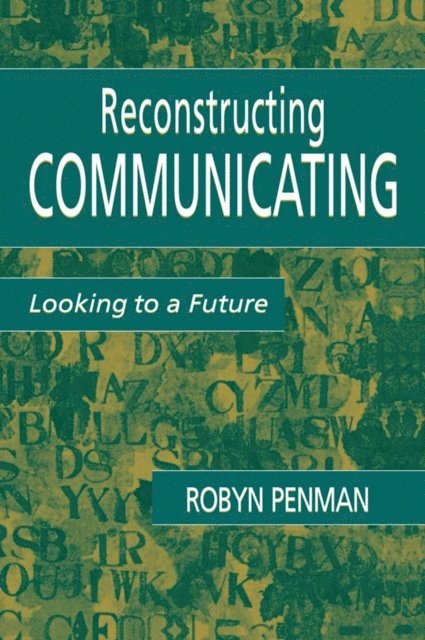 Robyn Penman - Reconstructing Communicating, E-bok